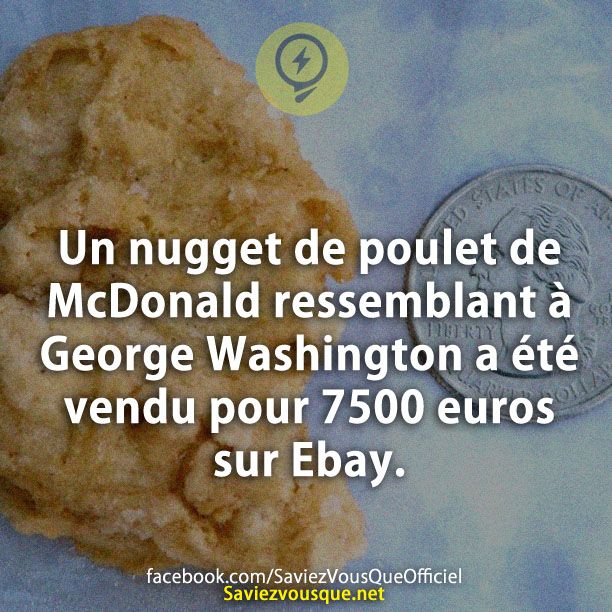 Un nugget de poulet de McDonald ressemblant à George Washington a été vendu pour 7500 euros sur Ebay.