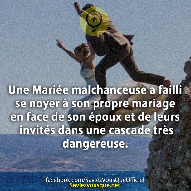 Une Mariée malchanceuse a failli se noyer à son propre mariage en face de son époux et de leurs invités dans une cascade très dangereuse.
