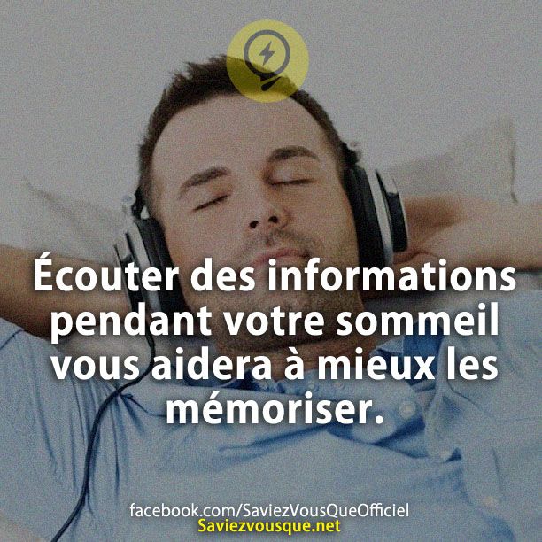 Écouter des informations pendant votre sommeil vous aidera à mieux les mémoriser.
