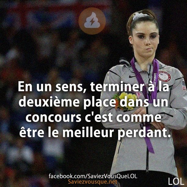 En un sens, terminer à la deuxième place dans un concours c&#039;est comme être le meilleur perdant.