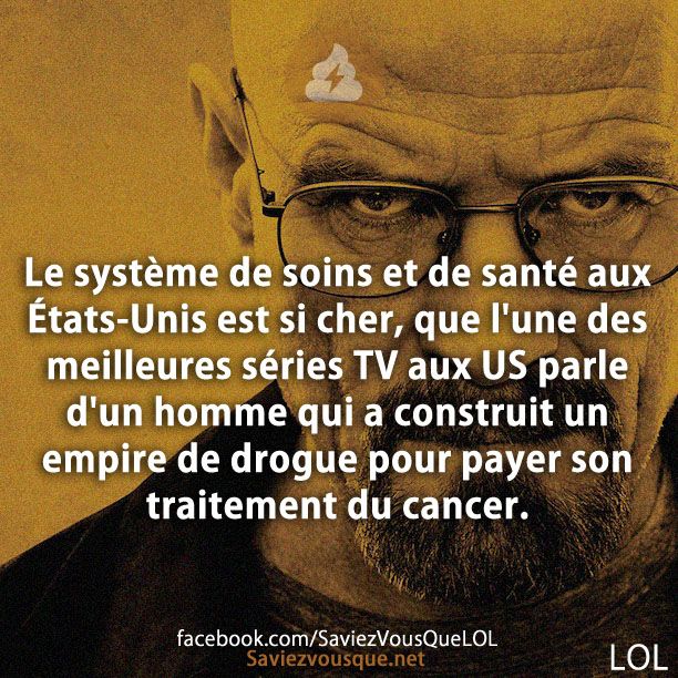 Le système de soins et de santé aux États-Unis est si cher, que l'une des meilleures séries TV aux US parle d'un homme qui a construit un empire de drogue pour payer son traitement du cancer.