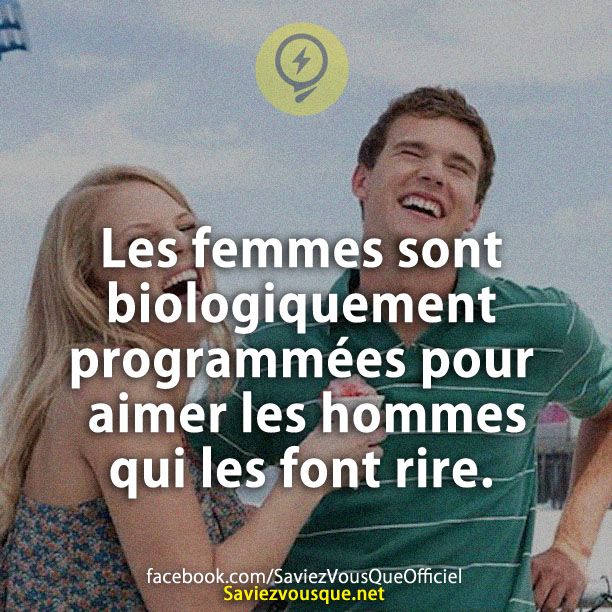 Les femmes sont biologiquement programmées pour aimer les hommes qui les font rire.