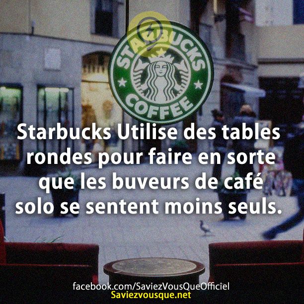 Starbucks Utilise des tables rondes pour faire en sorte que les buveurs de café solo se sentent moins seuls.