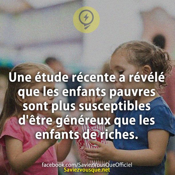 Une étude récente a révélé que les enfants pauvres sont plus susceptibles d&#039;être généreux que les enfants de riches.