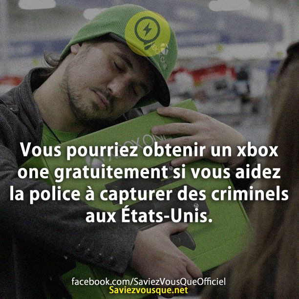 Vous pourriez obtenir un xbox one gratuitement si vous aidez la police à capturer des criminels aux États-Unis.