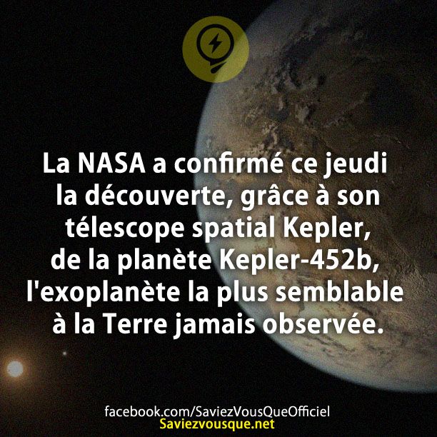La NASA a confirmé la découverte, grâce à son télescope spatial Kepler, de la planète Kepler-452b, l&#039;exoplanète la plus semblable à la Terre jamais observée.