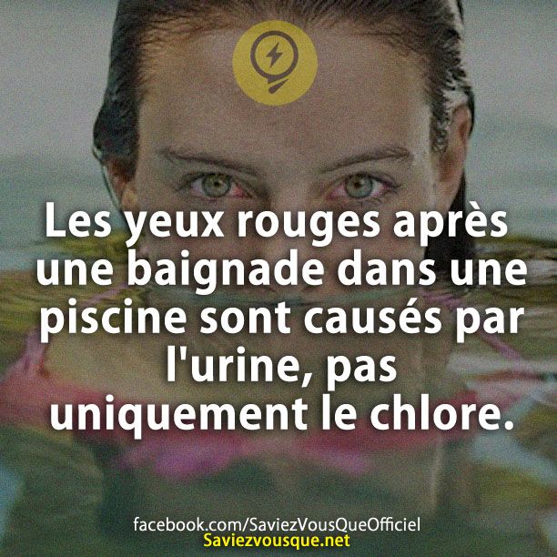 Les yeux rouges après une baignade dans une piscine sont causés par l&#039;urine, pas uniquement le chlore.