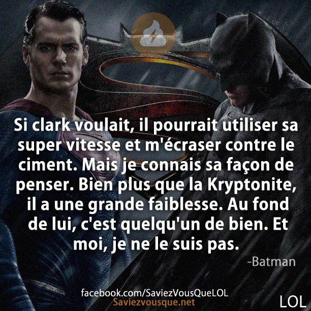 Si clark voulait, il pourrait utiliser sa super vitesse et m&#039;écraser contre le ciment. Mais je connais sa façon de penser. Bien plus que la Kryptonite, il a une grande faiblesse. Au fond de lui, c&#039;est quelqu&#039;un de bien. Et moi, je ne le suis pas.
