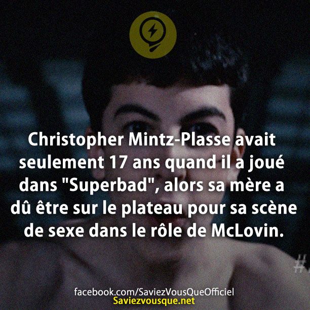 Christopher Mintz-Plasse avait seulement 17 ans quand il a joué dans &quot;Superbad&quot;, alors sa mère a dû être sur le plateau pour sa scène de sexe dans le rôle de McLovin.