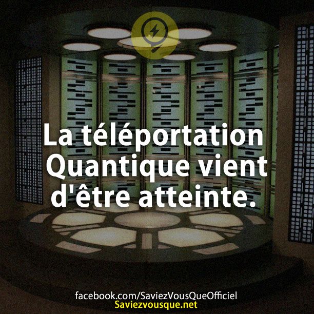 La téléportation Quantique vient d&#039;être atteinte.