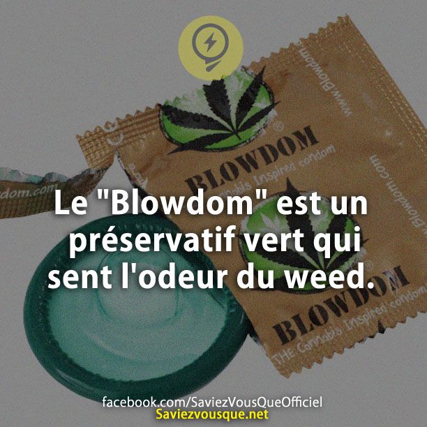 Le &quot;Blowdom&quot; est un préservatif vert qui sent l&#039;odeur du weed.
