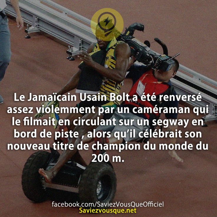 Le Jamaïcain Usain Bolt a été renversé assez violemment par un caméraman qui le filmait en circulant sur un segway en bord de piste , alors qu’il célébrait son nouveau titre de champion du monde du 200 m.