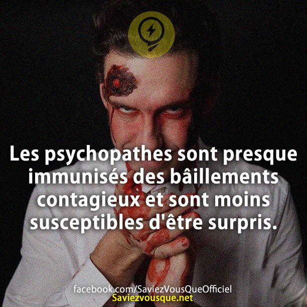 Les psychopathes sont presque immunisés des bâillements contagieux et sont moins susceptibles d&#039;être surpris.