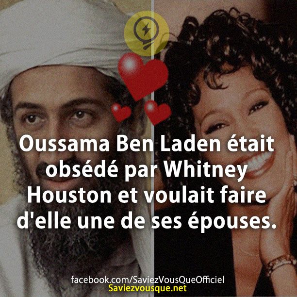 Oussama Ben Laden était obsédé par Whitney Houston et voulait faire d&#039;elle une de ses épouses.