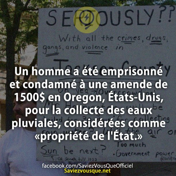 Un homme a été emprisonné et condamné à une amende de $ 1500 en Oregon, États-Unis, pour la collecte des eaux pluviales, considérées comme «propriété de l&#039;État.»