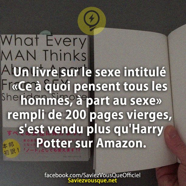 Un livre sur le sexe intitulé «Ce à quoi pensent tous les hommes, à part au sexe» rempli de 200 pages vierges, s&#039;est vendu plus qu&#039;Harry Potter sur Amazon.