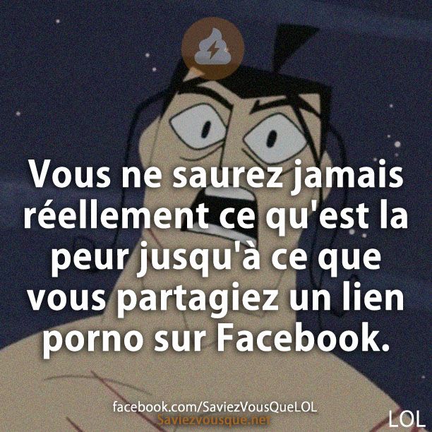 Vous ne saurez jamais réellement ce qu'est la peur jusqu'à ce que vous partagiez un lien porno sur Facebook.