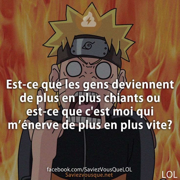 Est-ce que les gens deviennent de plus en plus chiants ou est-ce que c'est moi qui m’énerve de plus en plus vite?