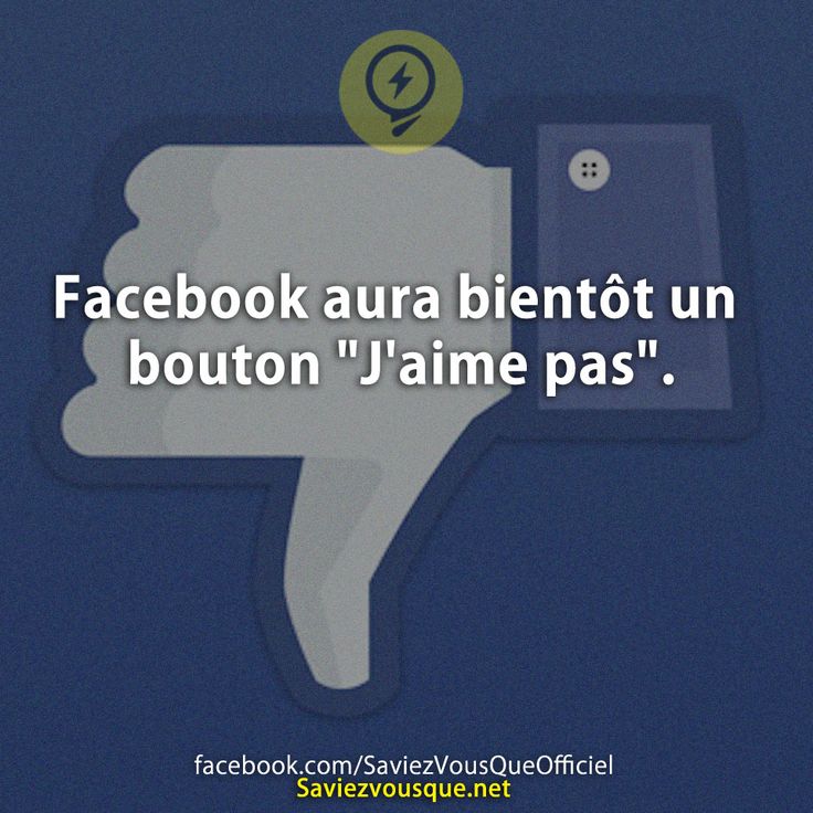 Facebook aura bientôt un bouton &quot;J&#039;aime pas&quot;.