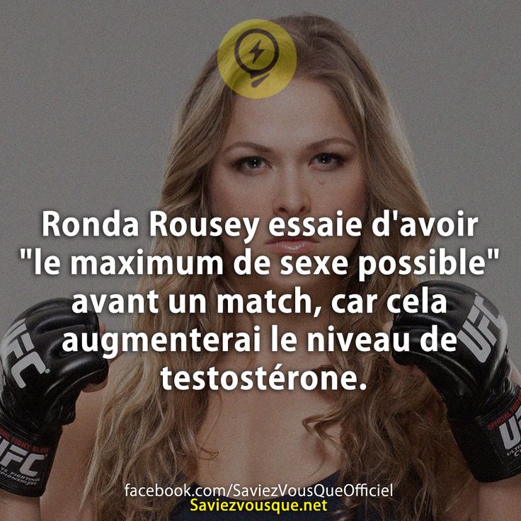 Ronda Rousey essaie d&#039;avoir &quot;le maximum de sexe possible&quot; avant un match, car cela augmenterai le niveau de testostérone.