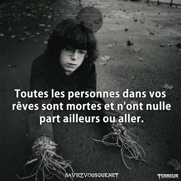 Toutes les personnes dans vos rêves sont mortes et n&#039;ont nulle part ailleurs ou aller.