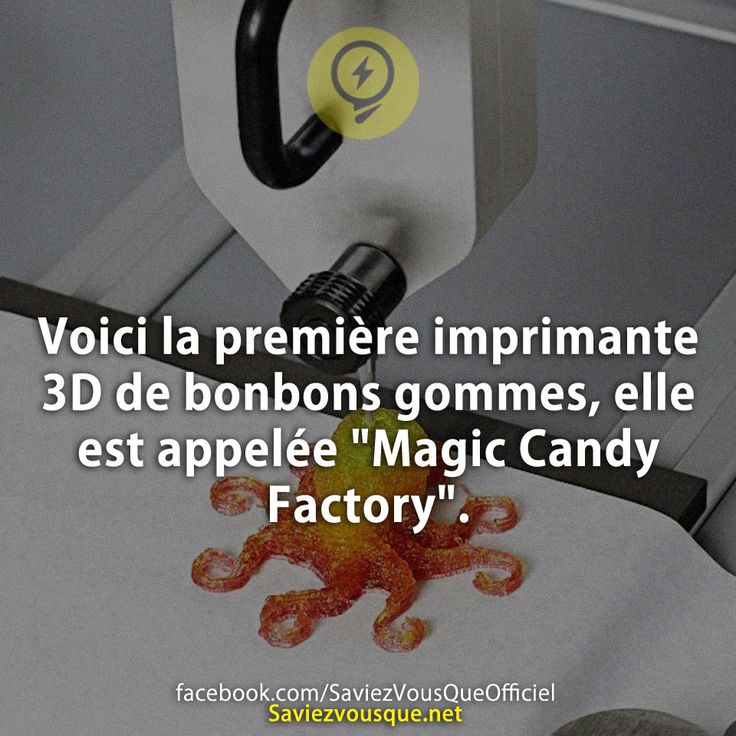 Voici la première imprimante 3D de bonbons gommes, elle est appelée "Magic Candy Factory".