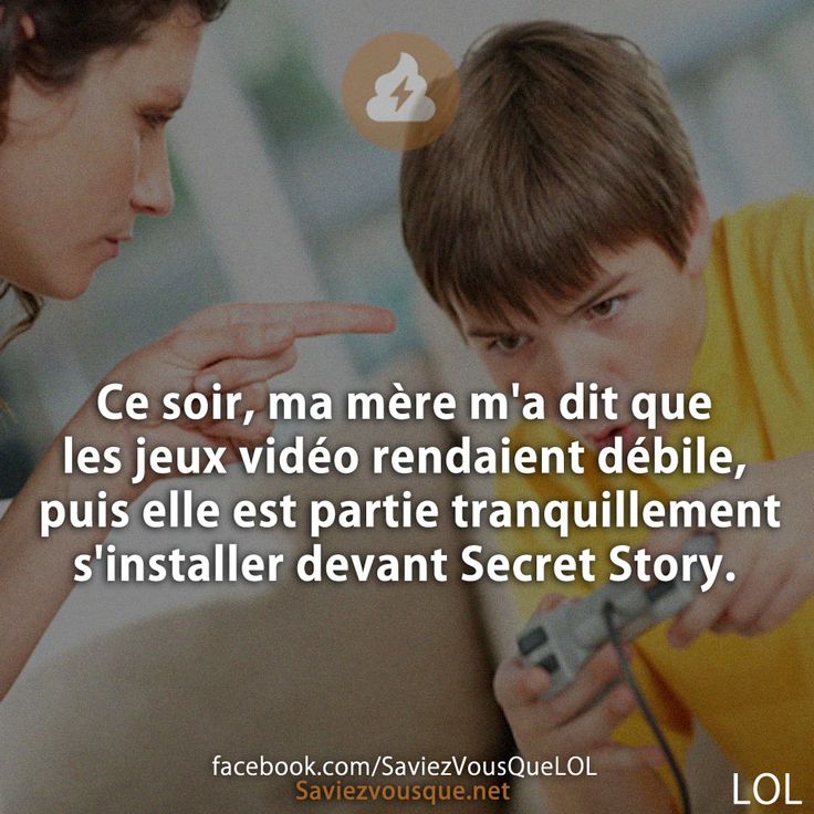 Ce soir, ma mère m&#039;a dit que les jeux vidéo rendaient débile, puis elle est partie tranquillement s&#039;installer devant Secret Story.