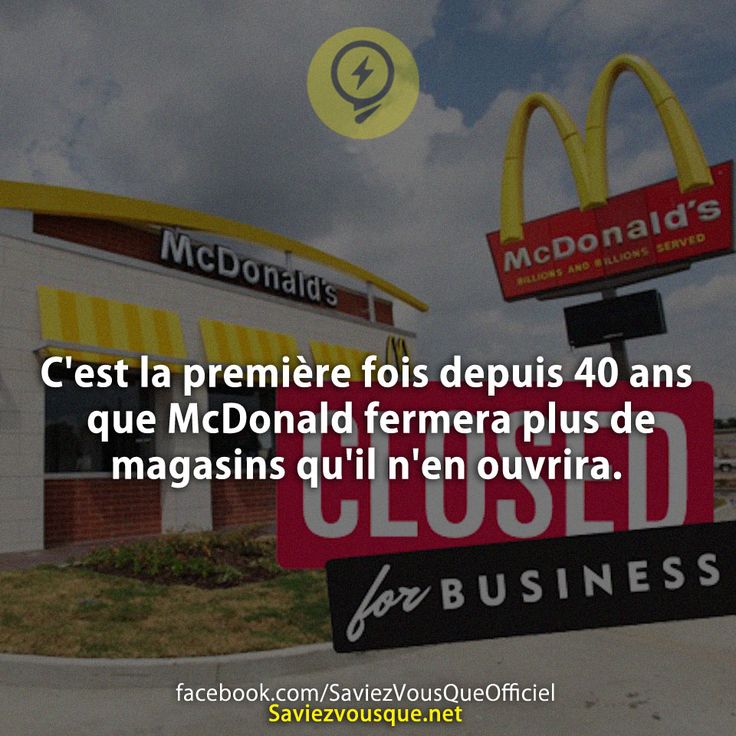 C&#039;est la première fois depuis 40 ans que McDonald fermera plus de magasins qu&#039;il n&#039;en ouvrira.