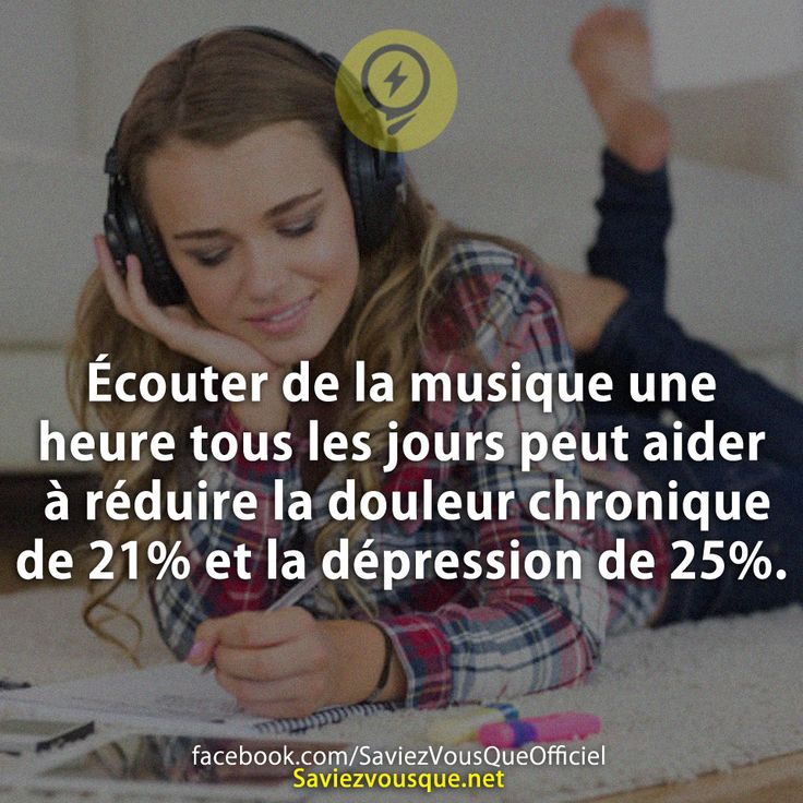 Écouter de la musique une heure tous les jours peut aider à réduire la douleur chronique de 21% et la dépression de 25%.