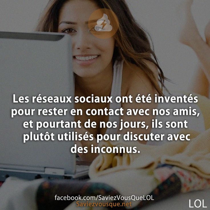 Les réseaux sociaux ont été inventés pour rester en contact avec nos amis, et pourtant de nos jours, ils sont plutôt utilisés pour discuter avec des inconnus.