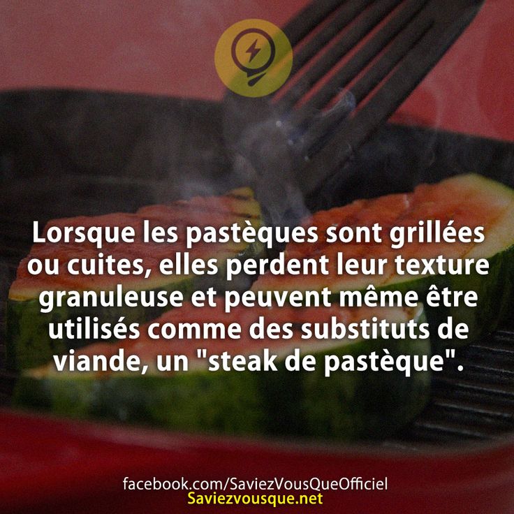 Lorsque les pastèques sont grillées ou cuites, elles perdent leur texture granuleuse et peuvent même être utilisés comme des substituts de viande, un &quot;steak de pastèque&quot;.