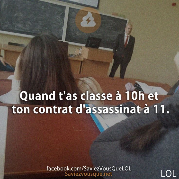 Quand t'as classe à 10h et ton contrat d'assassinat à 11.