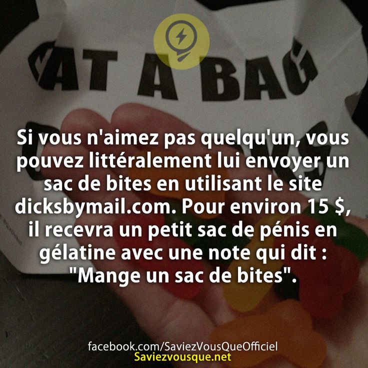Si vous n&#039;aimez pas quelqu&#039;un, vous pouvez littéralement lui envoyer un sac de bites en utilisant le site dicksbymail.com. Pour environ 15 $, il recevra un petit sac de pénis en gélatine avec une note qui dit : &quot;Mange un sac de bites&quot;.