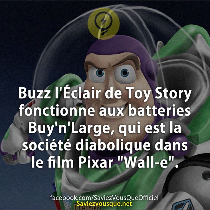 Buzz l&#039;Éclair de Toy Story fonctionne aux batteries Buy&#039;n&#039;Large, qui est la société diabolique dans le film Pixar &quot;Wall-e&quot;.