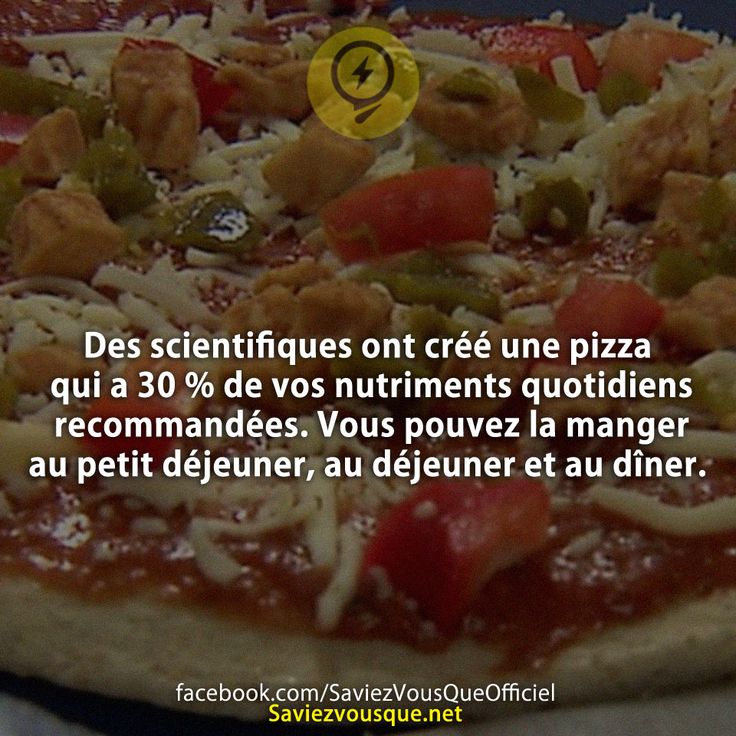 Des scientifiques ont Créé une pizza qui a 30 % de vos nutriments quotidiens recommandées. Vous pouvez la manger au petit déjeuner, au déjeuner et au dîner.