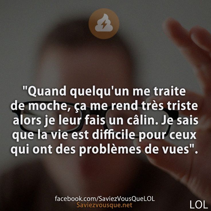 &quot;Quand quelqu&#039;un me traite de moche, ça me rend très triste alors je leur fais un câlin. Je sais que la vie est difficile pour ceux qui ont des problèmes de vues&quot;.