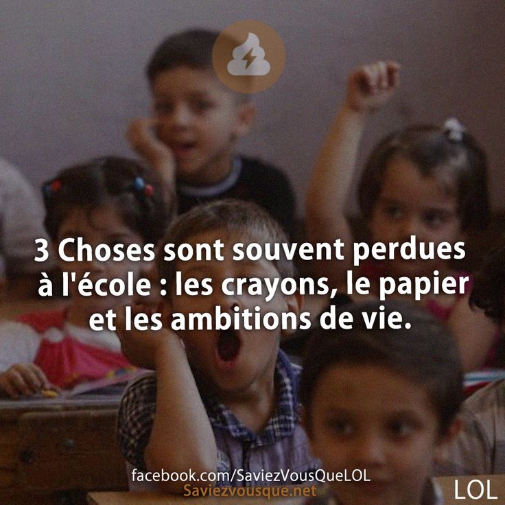 3 Choses sont souvent perdues à l&#039;école : les crayons, le papier et les ambitions de vie.