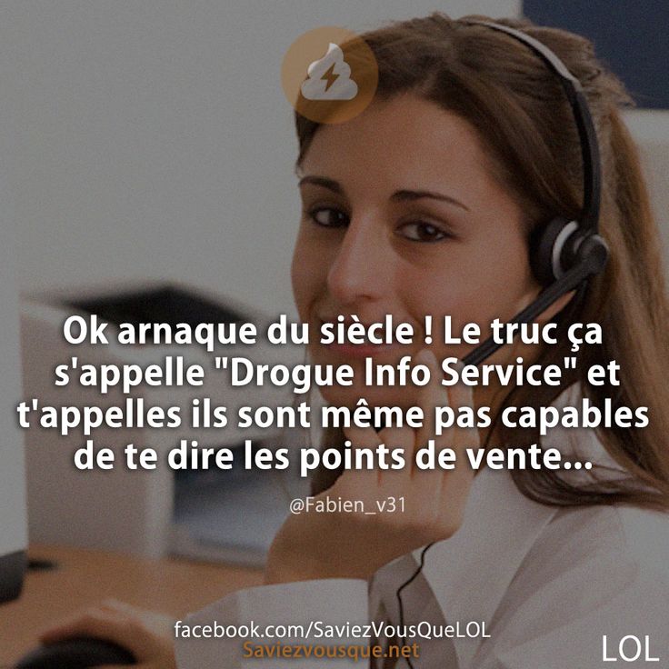 Ok arnaque du siècle ! Le truc ça s'appelle "Drogue Info Service" et t'appelles ils sont même pas capables de te dire les points de vente...
