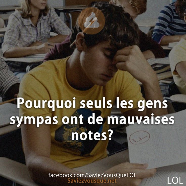 Pourquoi seuls les gens sympas ont de mauvaises notes?