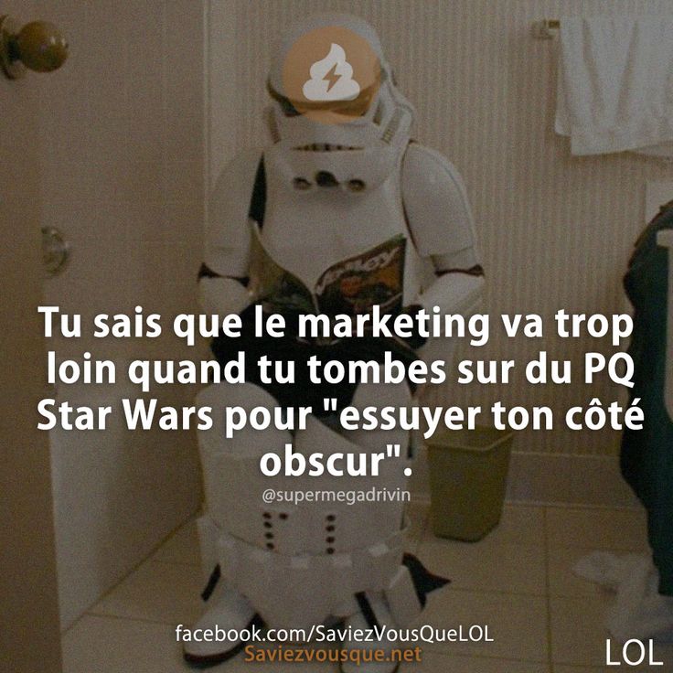Tu sais que le marketing va trop loin quand tu tombes sur du PQ Star Wars pour &quot;essuyer ton côté obscur&quot;.