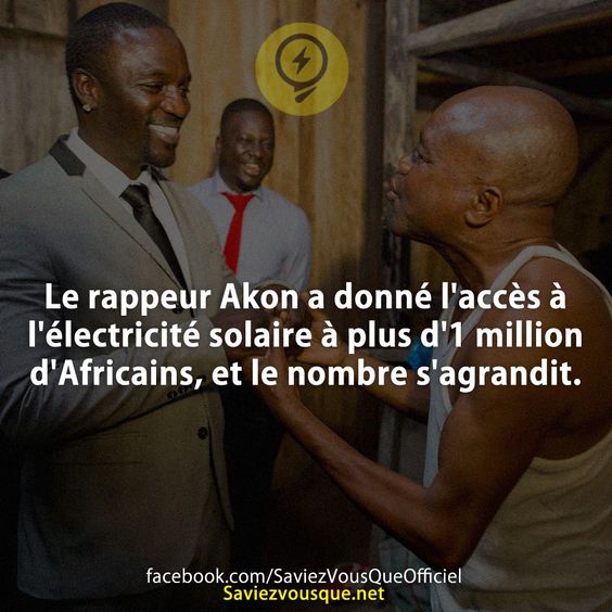 Le rappeur Akon a donné l&#039;accès à l&#039;électricité solaire à plus d&#039;1 million d&#039;Africains, et le nombre s&#039;agrandit.