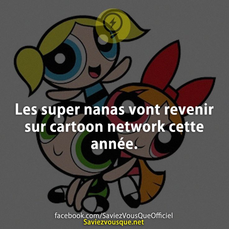 Les super nanas vont revenir sur cartoon network cette année.