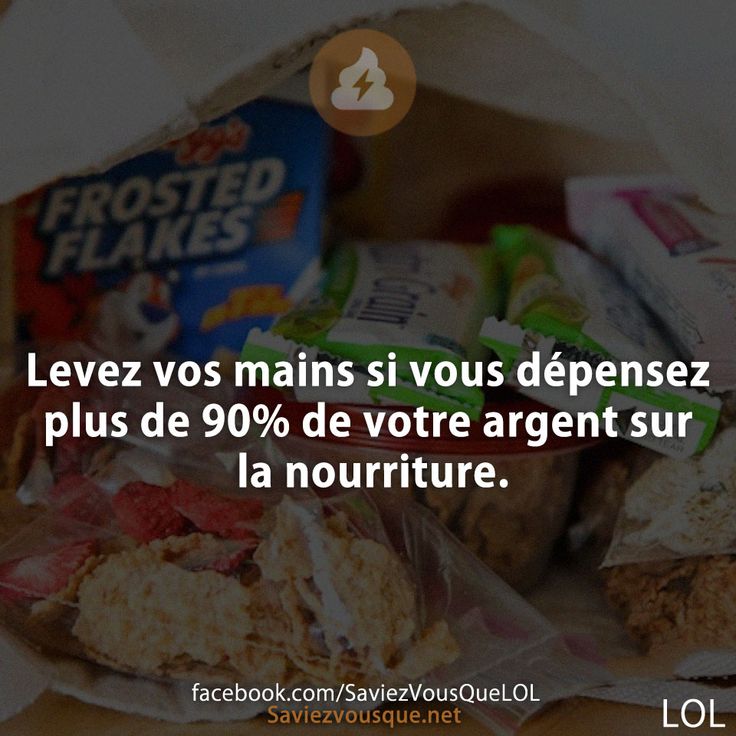 Levez vos mains si vous dépensez plus de 90% de votre argent sur la nourriture.