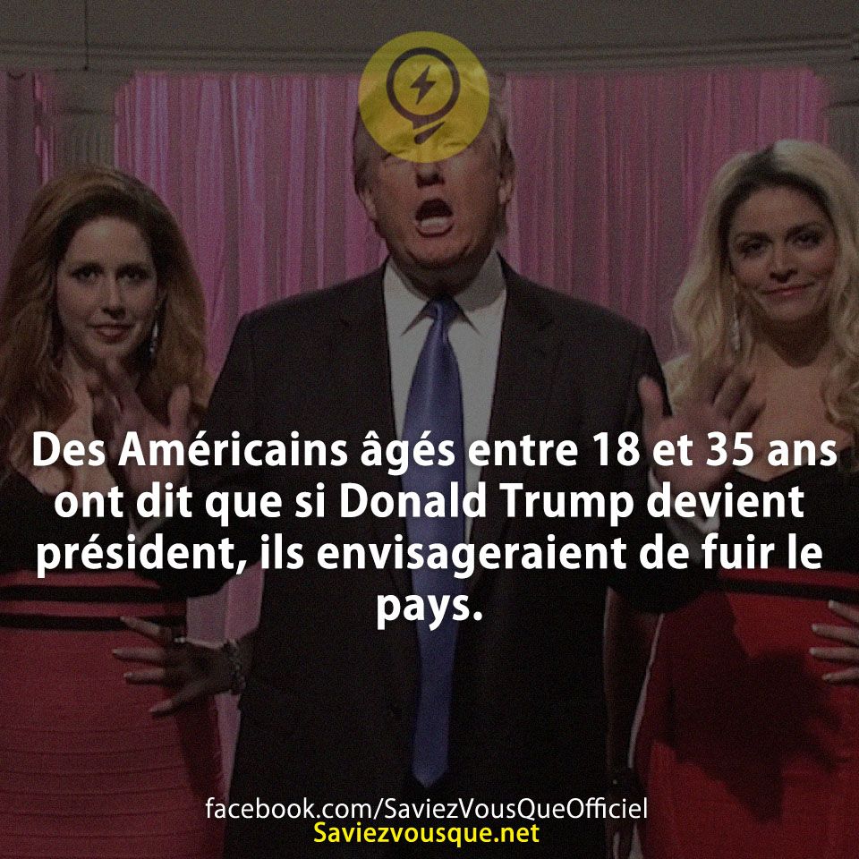 Des Américains âgés entre 18 et 35 ans ont dit que si Donald Trump devient président, ils envisageraient de fuir le pays.