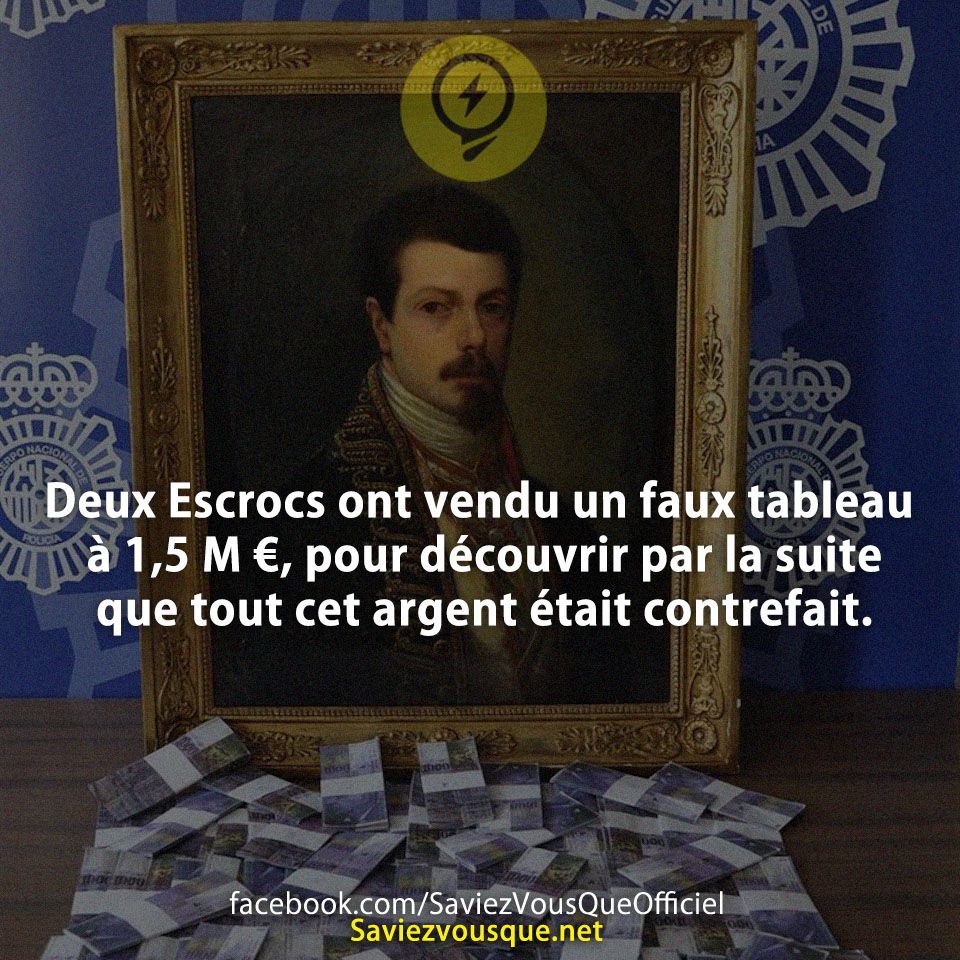 Deux Escrocs ont vendu un faux tableau à 1,5 M €, pour découvrir par la suite que tout cet argent était contrefait.