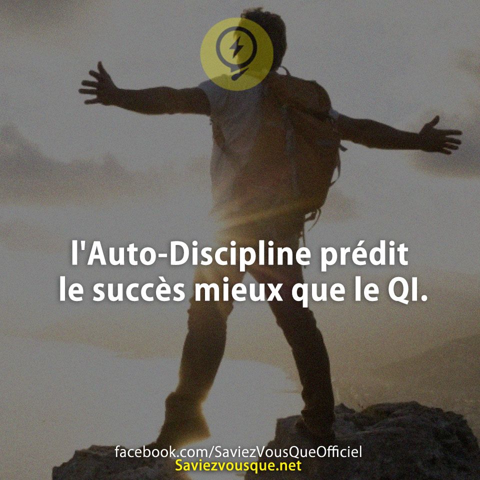 l&#039;Auto-Discipline prédit le succès mieux que le QI.