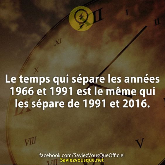 Le temps qui sépare les années 1966 et 1991 est le même qui les sépare de 1991 et 2016.