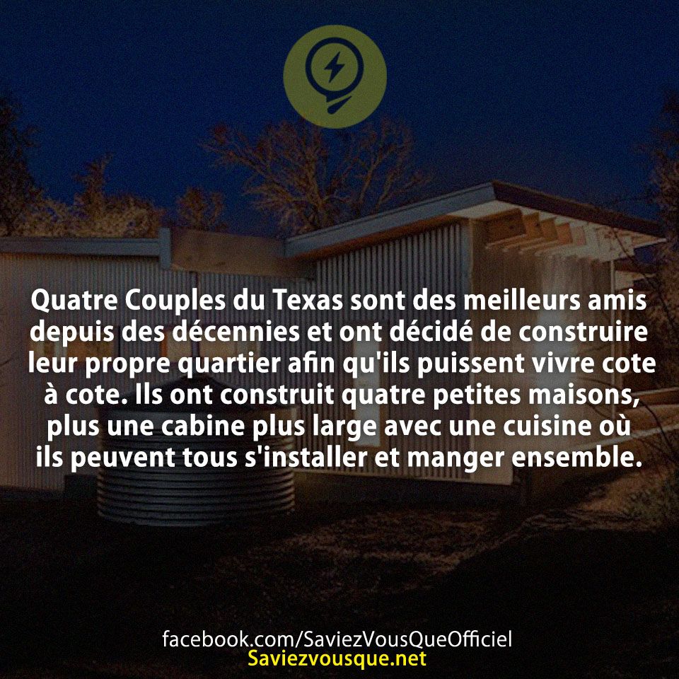Quatre Couples du Texas sont des meilleurs amis depuis des décennies et ont décidé de construire leur propre quartier afin qu&#039;ils puissent vivre cote à cote. Ils ont construit quatre petites maisons, plus une cabine plus large avec une cuisine où ils peuvent tous s&#039;installer et manger ensemble.