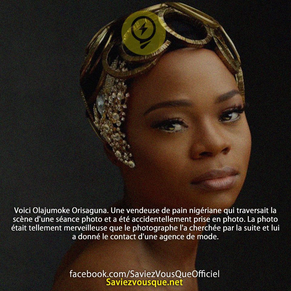 Voici Olajumoke Orisaguna. Une vendeuse de pain nigériane qui traversait la scène d&#039;une séance photo et a été accidentellement prise en photo. La photo était tellement merveilleuse que le photographe l&#039;a cherchée par la suite et lui a donné le contact d&#039;une agence de mode.