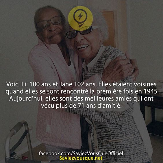 Voici Lil 100 ans et Jane 102 ans. Elles étaient voisines quand elles se sont rencontré la première fois en 1945. Aujourd&#039;hui, elles sont des meilleures amies qui ont vécu plus de 71 ans d&#039;amitié.
